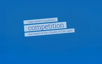 Dalle Molle Foundation competition and award of the «Quality of Life» label